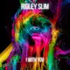 Ridley Slim - I With You - Single